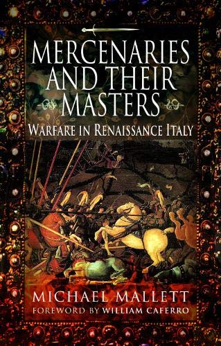 Book cover depicting a Renaissance battle scene, titled “Mercenaries and Their Masters.”