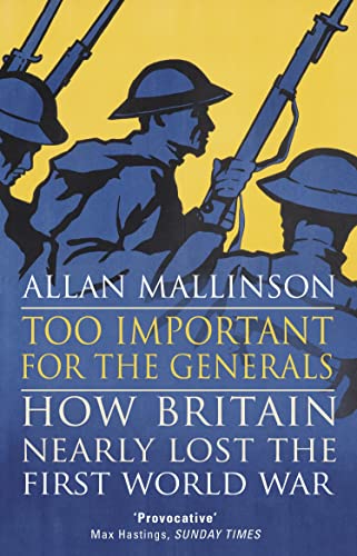 Book cover: Silhouettes of soldiers with title "Too Important for the Generals.