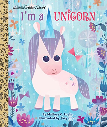 Cover of "I'm a Unicorn" Little Golden Book featuring a smiling unicorn.