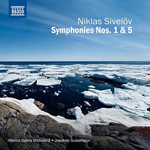CD cover: icy seascape with text “Niklas Sivelöv Symphonies Nos. 1 & 5”.