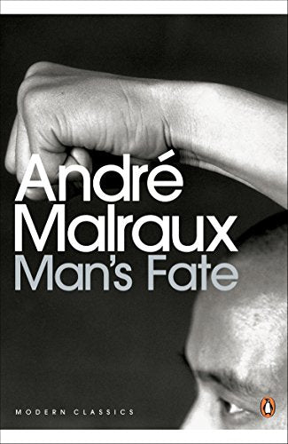 Book cover: "Man's Fate" by André Malraux, featuring a clenched fist.
