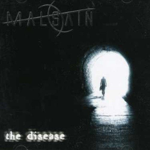 CD cover for “Malsain - The Disease” showing a figure in a tunnel.