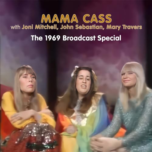 CD cover featuring Mama Cass, Joni Mitchell, and Mary Travers in 1969.