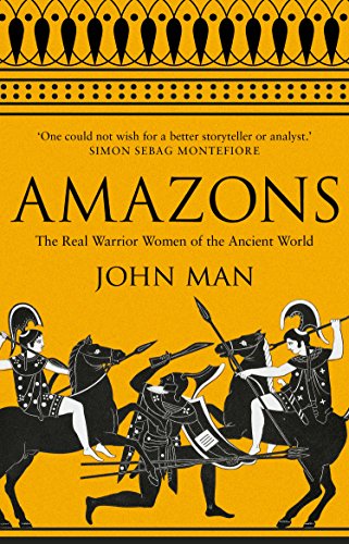 Book cover: "Amazons" by John Man, depicting ancient warrior women.