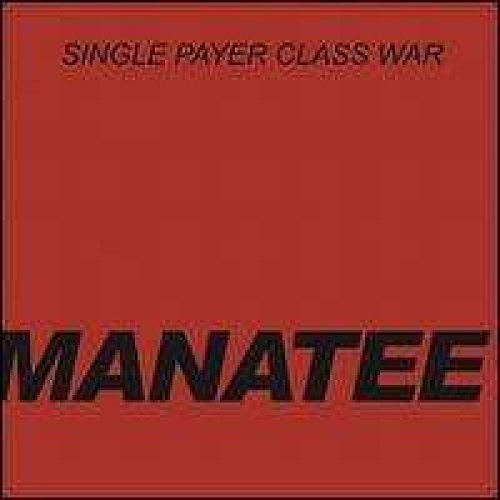 Red vinyl album cover with "Manatee" and "Single Payer Class War" text.