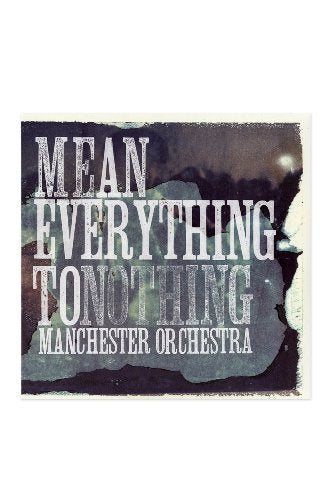 Album cover for Manchester Orchestra’s “Mean Everything To Nothing” with textured art.