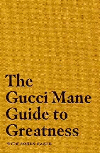 Yellow book cover with bold black text: "The Gucci Mane Guide to Greatness.