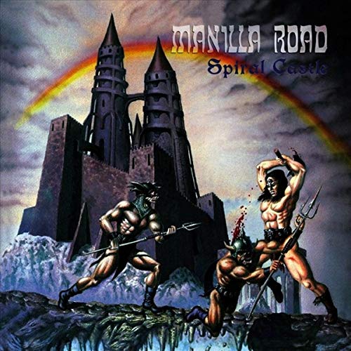 Album cover for Manilla Road’s “Spiral Castle” featuring a fantasy castle scene.