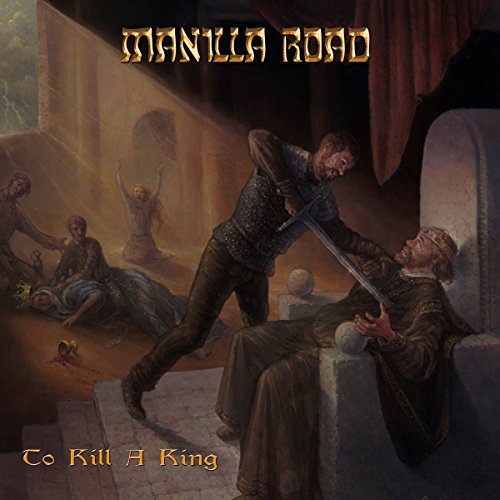 Manilla Road album cover: medieval scene with a man stabbing a king on a throne.