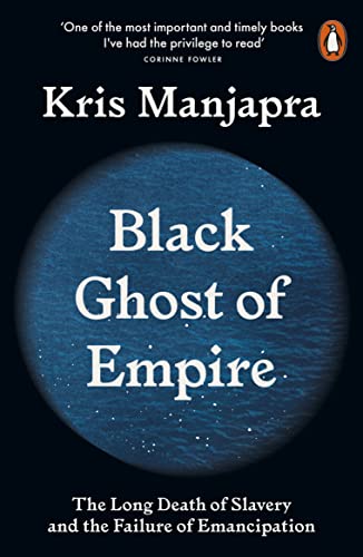 Book cover: “Black Ghost of Empire” by Kris Manjapra, dark blue design.