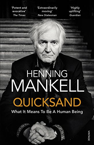 Book cover: portrait of Henning Mankell, author of “Quicksand.”
