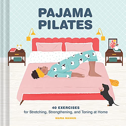 Book cover: woman in pajamas doing Pilates in a bedroom.