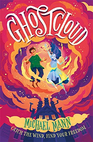 Book cover: “Ghostcloud” depicts two children and a ghostly figure floating above a town.
