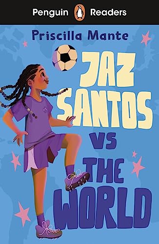 Book cover: girl with braids playing soccer, title “Jaz Santos vs The World”.