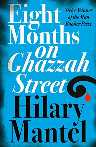 Book cover: "Eight Months on Ghazzah Street" by Hilary Mantel, blue background.