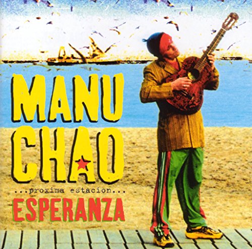CD cover for Manu Chao’s “Proxima Estacion: Esperanza” featuring a musician.