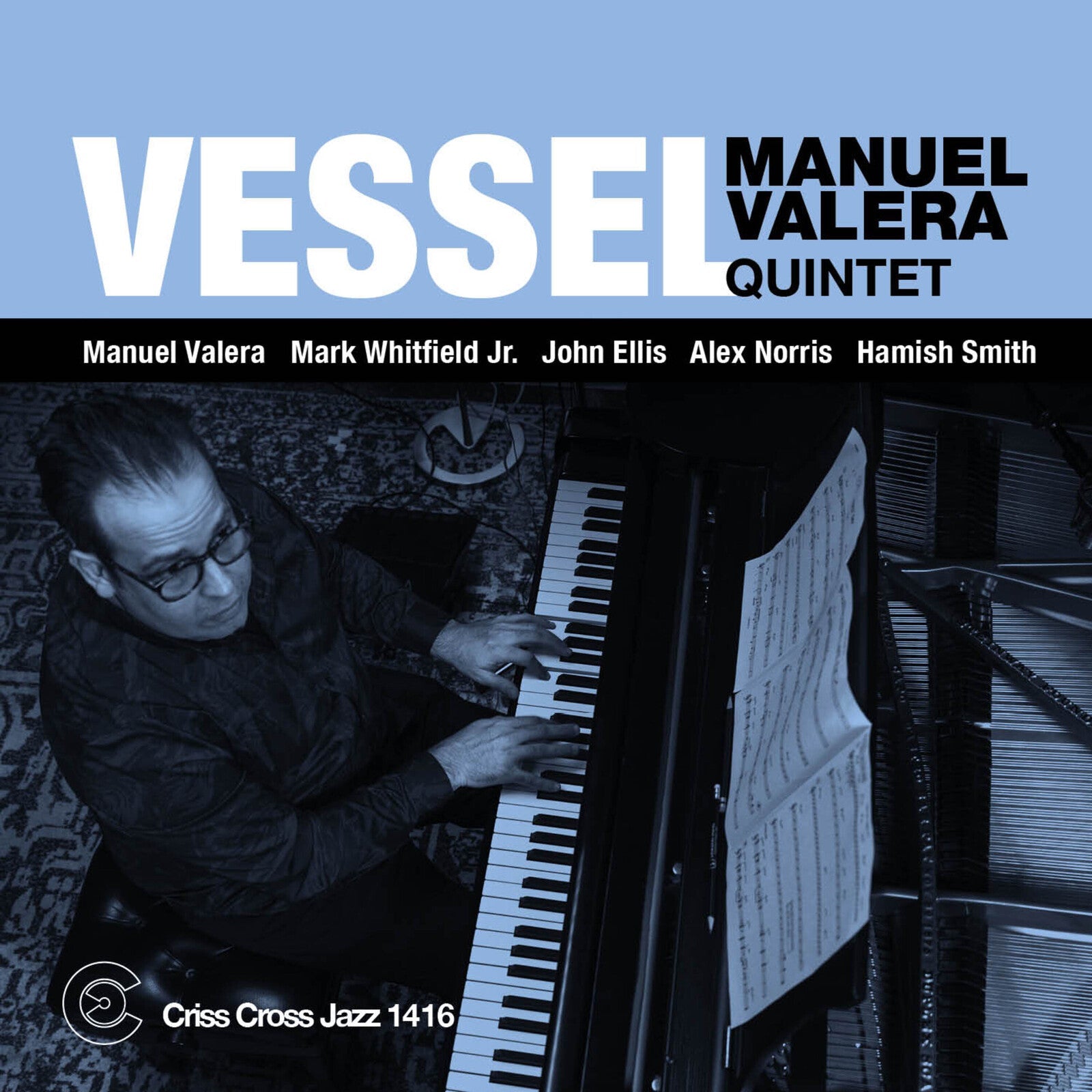 CD cover for Manuel Valera’s “Vessel” featuring a pianist and musicians’ names.
