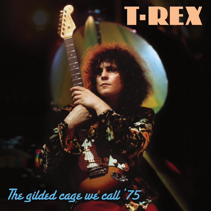 Marc Bolan playing a guitar, album cover for T-Rex’s “The Gilded Cage We Call ’75”.