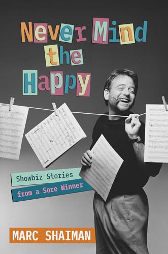 Book cover: "Never Mind the Happy" with a smiling man and sheet music.