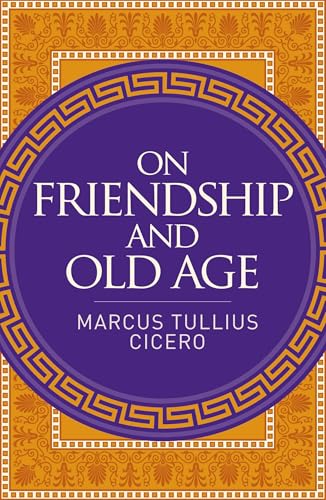 Book cover: "On Friendship and Old Age" by Marcus Tullius Cicero.