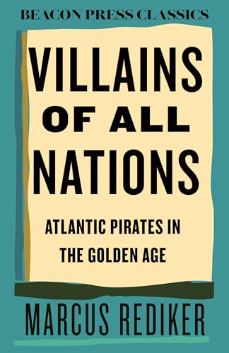 Book cover for Villains of All Nations by Marcus Rediker on a teal background.