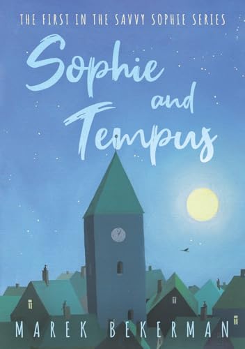 Book cover: illustrated tower, moon, and title "Sophie and Tempus".