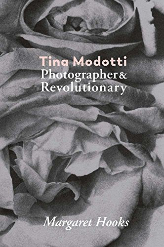 Book cover featuring a grayscale rose and text: “Tina Modotti” by Margaret Hooks.