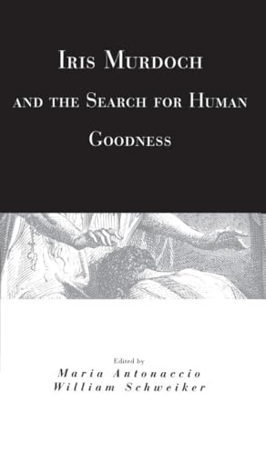Book cover: "Iris Murdoch and the Search for Human Goodness" with artwork.