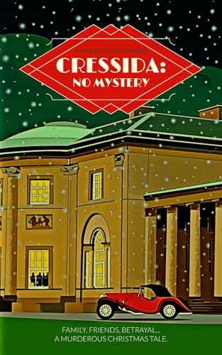 Book cover: mansion, red car, falling snow, and title "Cressida: No Mystery".