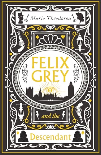 Book cover with ornate frame, title “Felix Grey and the Descendant”, London skyline.