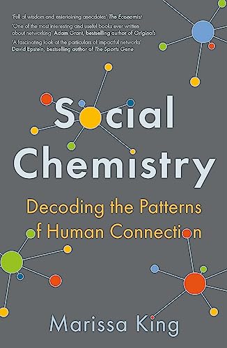 Book cover for "Social Chemistry" by Marissa King, with network graphic.