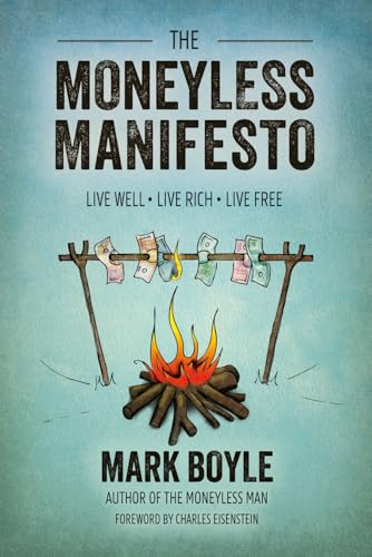 Book cover: "The Moneyless Manifesto" with burning money illustration.