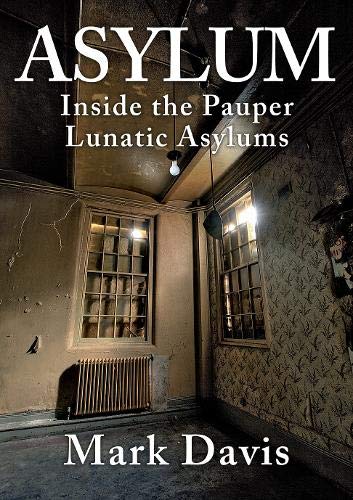 Book cover: "Asylum" with a dimly lit, decaying asylum hallway image.