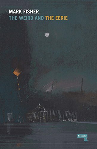 Book cover for The Weird and the Eerie by Mark Fisher showing a dark landscape.