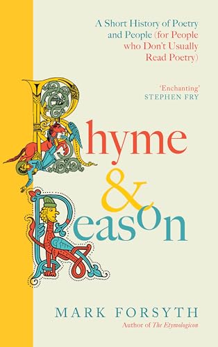 Book cover for Rhyme and Reason by Mark Forsyth featuring medieval-style illuminated lettering.