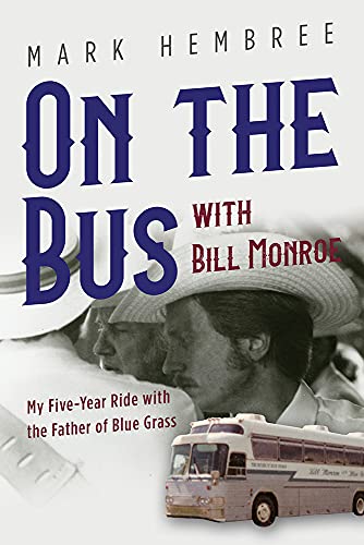 Book cover featuring Bill Monroe, a bus, and the title "On the Bus.