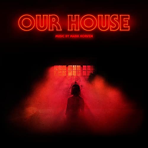 Album cover with red neon text "OUR HOUSE" above a silhouette in red mist.