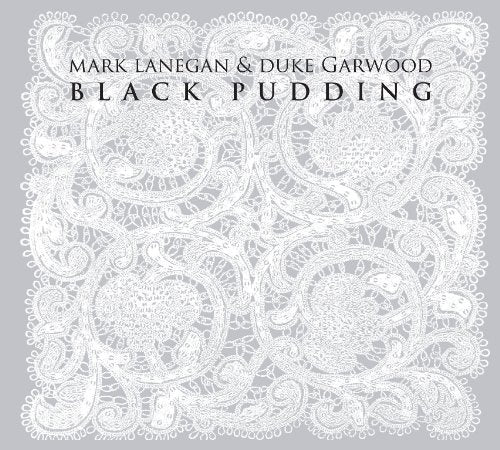 CD cover for Mark Lanegan & Duke Garwood’s “Black Pudding” with ornate lace design.