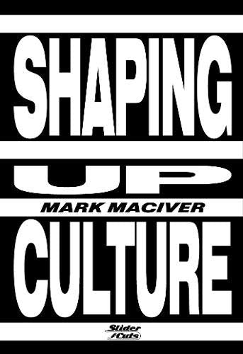 Book cover: "Shaping Up Culture" by Mark Maciver, bold black and white text.