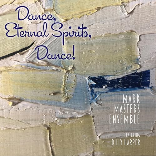 CD cover with abstract painted texture and text: "Dance, Eternal Spirits, Dance!