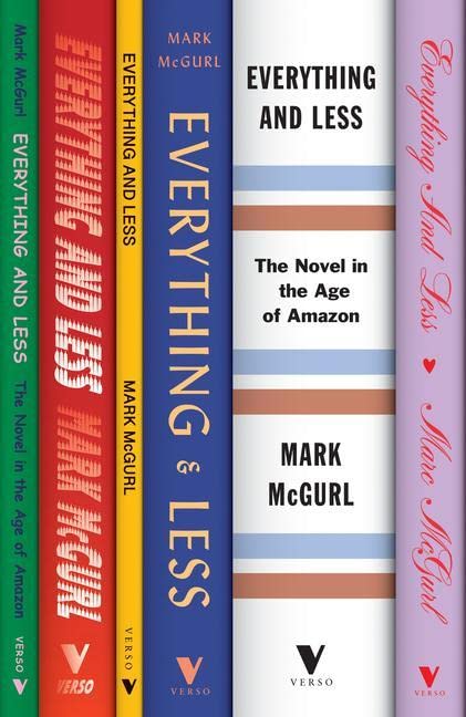 Six book spines of Everything and Less by Mark McGurl in various colors.
