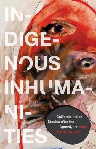 Book cover with distorted faces and large white text: "Indigenous Inhumanities".