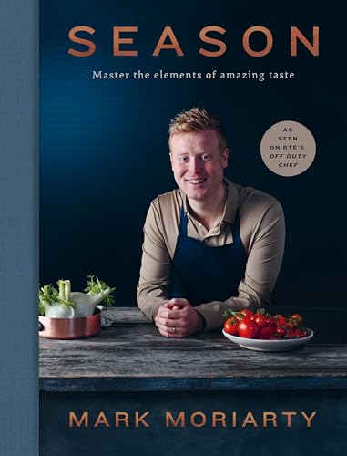 Cookbook cover featuring chef Mark Moriarty with produce and cookware.