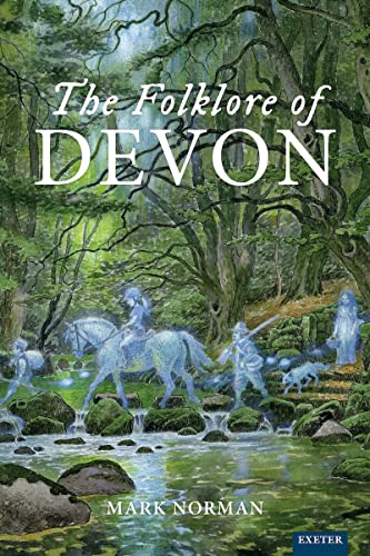 Book cover: “The Folklore of Devon” depicts ghostly figures in a woodland stream.
