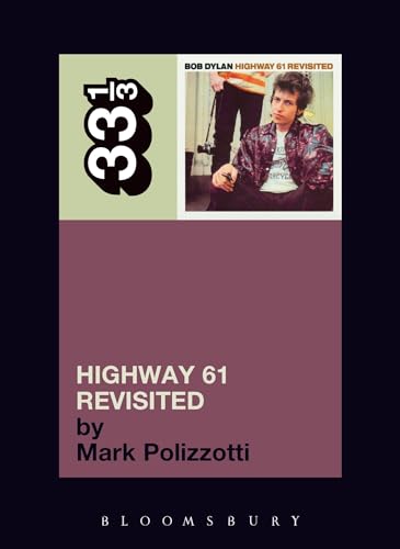 Book cover featuring Bob Dylan with text Highway 61 Revisited by Mark Polizzotti.