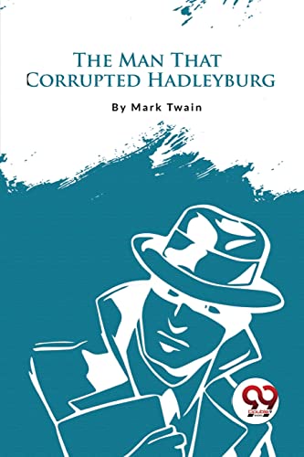 Book cover: "The Man That Corrupted Hadleyburg" by Mark Twain, with a white illustration.