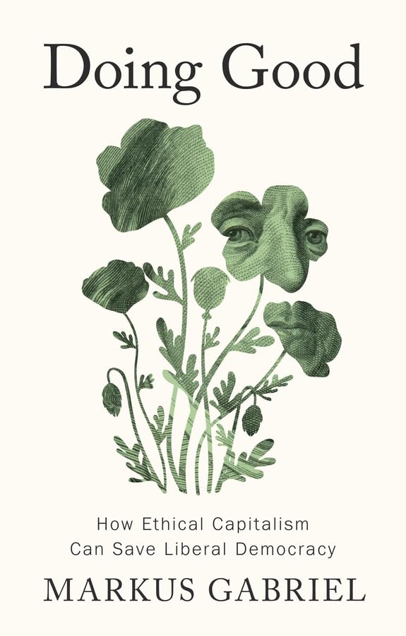 Book cover: floral illustration incorporating currency, title "Doing Good" by Markus Gabriel.