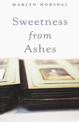 Book cover, “Sweetness from Ashes,” with stacked vintage photographs.