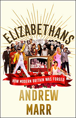 "Book cover with title 'Elizabethans' and author's name 'Andrew Marr' surrounded by historical figures."