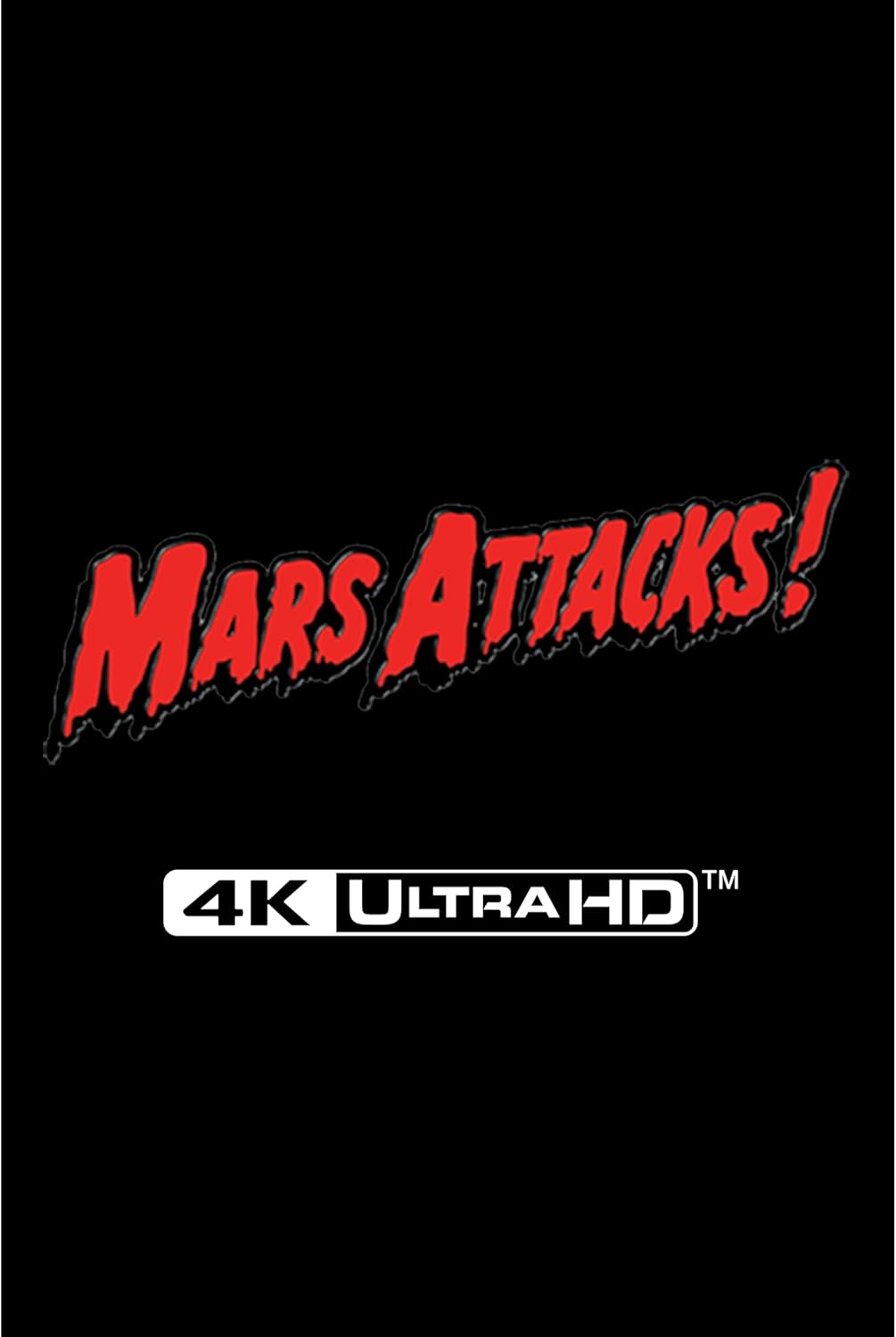 Mars Attacks!" movie title with "4K UltraHD" logo on black background.